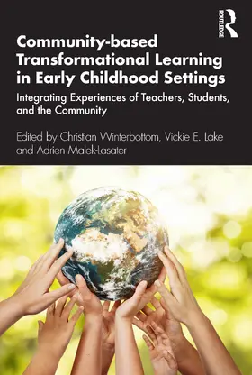 Lake / Malek-Lasater / Winterbottom |  Community-based Transformational Learning in Early Childhood Settings | Buch |  Sack Fachmedien