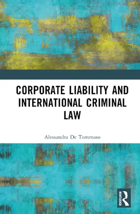 De Tommaso |  Corporate Liability and International Criminal Law | Buch |  Sack Fachmedien