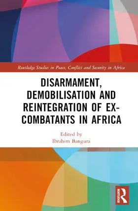 Bangura |  Disarmament, Demobilisation and Reintegration of Ex-Combatants in Africa | Buch |  Sack Fachmedien