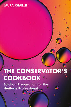 Chaillie |  The Conservator's Cookbook | Buch |  Sack Fachmedien