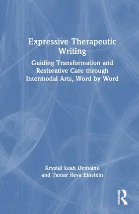 Demaine / Einstein |  Expressive Therapeutic Writing | Buch |  Sack Fachmedien