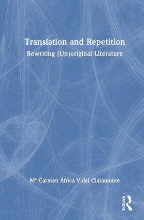 Vidal Claramonte |  Translation and Repetition | Buch |  Sack Fachmedien