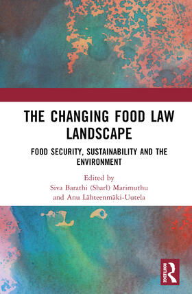 Lahteenmaki-Uutela / Marimuthu / Lähteenmäki-Uutela |  The Changing Food Law Landscape | Buch |  Sack Fachmedien