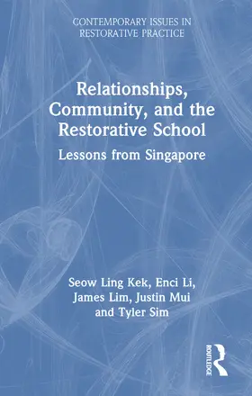 Li / Ling Kek / Lim |  Relationships, Community, and the Restorative School | Buch |  Sack Fachmedien