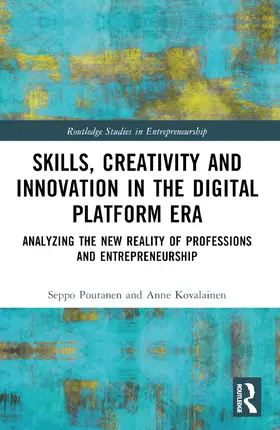 Poutanen / Kovalainen |  Skills, Creativity and Innovation in the Digital Platform Era | Buch |  Sack Fachmedien