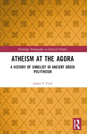 Ford |  Atheism at the Agora | Buch |  Sack Fachmedien