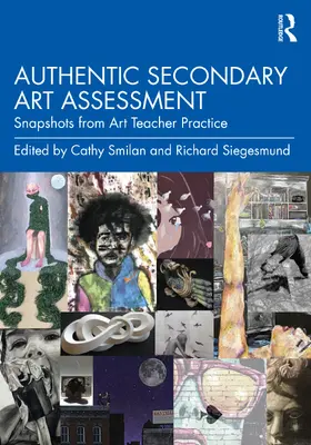 Siegesmund / Smilan |  Authentic Secondary Art Assessment | Buch |  Sack Fachmedien