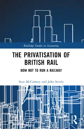 McCartney / Stittle |  The Privatisation of British Rail | Buch |  Sack Fachmedien