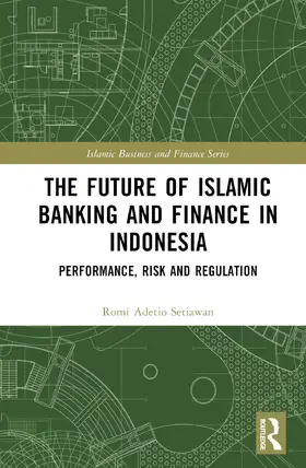 Adetio Setiawan |  The Future of Islamic Banking and Finance in Indonesia | Buch |  Sack Fachmedien