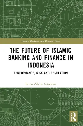 Adetio Setiawan |  The Future of Islamic Banking and Finance in Indonesia | Buch |  Sack Fachmedien