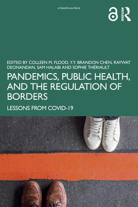 Flood / Deonandan / Chen |  Pandemics, Public Health, and the Regulation of Borders | Buch |  Sack Fachmedien