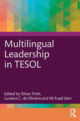Selvi / Trinh / de Oliveira |  Multilingual Leadership in TESOL | Buch |  Sack Fachmedien