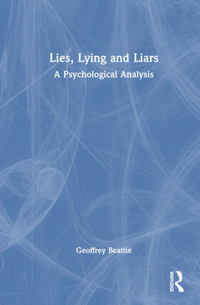 Beattie |  Lies, Lying and Liars | Buch |  Sack Fachmedien