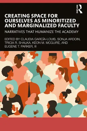 Ardoin / García-Louis / Shalka |  Creating Space for Ourselves as Minoritized and Marginalized Faculty | Buch |  Sack Fachmedien