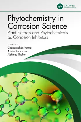 Kumar / Verma / Thakur |  Phytochemistry in Corrosion Science | Buch |  Sack Fachmedien