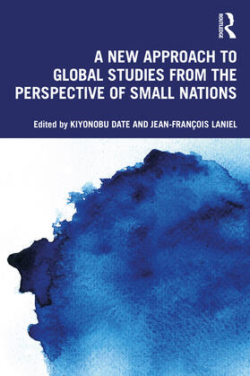 Laniel / Date |  A New Approach to Global Studies from the Perspective of Small Nations | Buch |  Sack Fachmedien