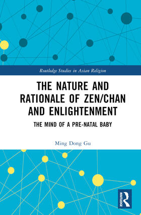 Dong Gu |  The Nature and Rationale of Zen/Chan and Enlightenment | Buch |  Sack Fachmedien