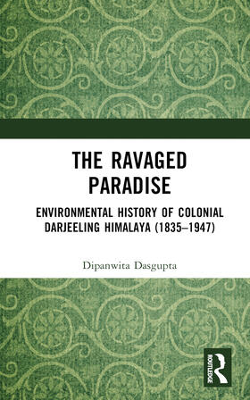Dasgupta |  The Ravaged Paradise | Buch |  Sack Fachmedien