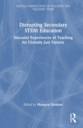 Gardner |  Disrupting Secondary STEM Education | Buch |  Sack Fachmedien