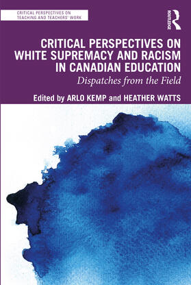 Kempf / Watts |  Critical Perspectives on White Supremacy and Racism in Canadian Education | Buch |  Sack Fachmedien