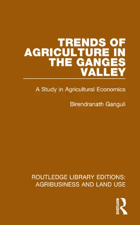 Ganguli |  Trends of Agriculture in the Ganges Valley | Buch |  Sack Fachmedien