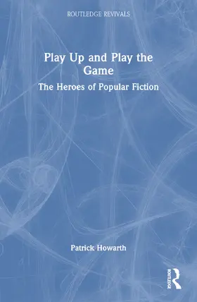 Howarth |  Play Up and Play the Game | Buch |  Sack Fachmedien