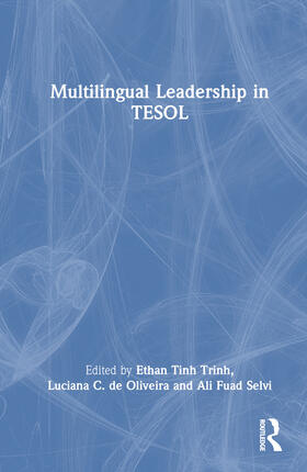 Selvi / Trinh / de Oliveira |  Multilingual Leadership in TESOL | Buch |  Sack Fachmedien