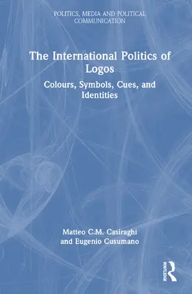 Casiraghi / Cusumano |  The International Politics of Logos | Buch |  Sack Fachmedien