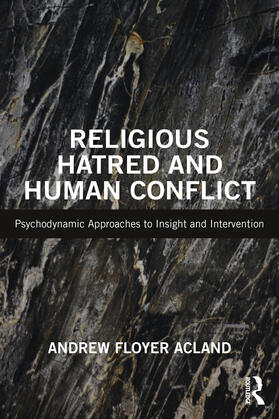 Floyer Acland |  Religious Hatred and Human Conflict | Buch |  Sack Fachmedien