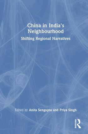 Sengupta / Singh |  China in India's Neighbourhood | Buch |  Sack Fachmedien