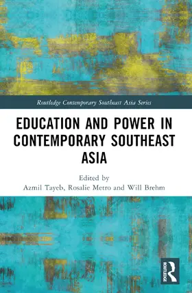 Tayeb / Metro / Brehm |  Education and Power in Contemporary Southeast Asia | Buch |  Sack Fachmedien