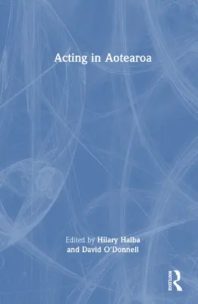 O'Donnell / Halba |  Acting in Aotearoa | Buch |  Sack Fachmedien