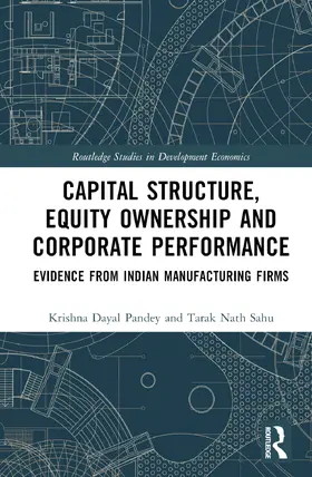 Pandey / Sahu |  Capital Structure, Equity Ownership and Corporate Performance | Buch |  Sack Fachmedien