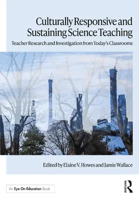 Howes / Wallace |  Culturally Responsive and Sustaining Science Teaching | Buch |  Sack Fachmedien