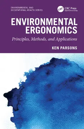 Parsons |  Environmental Ergonomics: Principles, Methods, and Applications | Buch |  Sack Fachmedien