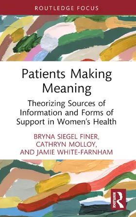 Finer / Molloy / White-Farnham |  Patients Making Meaning | Buch |  Sack Fachmedien