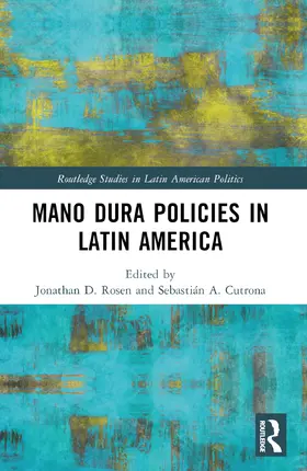 Rosen / Cutrona |  Mano Dura Policies in Latin America | Buch |  Sack Fachmedien