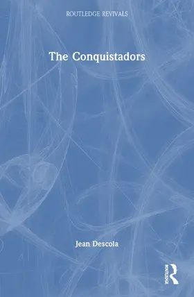 Descola |  The Conquistadors | Buch |  Sack Fachmedien