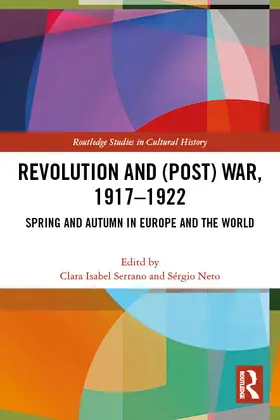 Serrano / Neto |  Revolution and (Post) War, 1917-1922 | Buch |  Sack Fachmedien