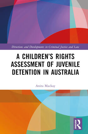 Mackay |  A Children's Rights Assessment of Juvenile Detention in Australia | Buch |  Sack Fachmedien