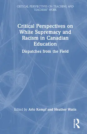 Kempf / Watts |  Critical Perspectives on White Supremacy and Racism in Canadian Education | Buch |  Sack Fachmedien