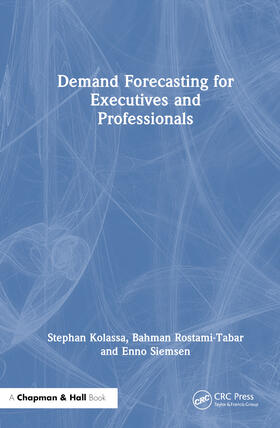 Kolassa / Rostami-Tabar / Siemsen |  Demand Forecasting for Executives and Professionals | Buch |  Sack Fachmedien