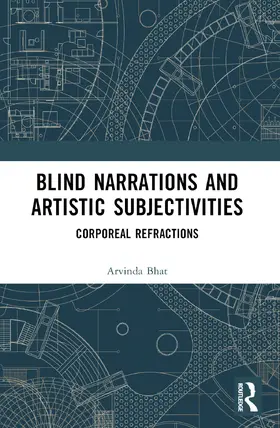 Bhat |  Blind Narrations and Artistic Subjectivities | Buch |  Sack Fachmedien