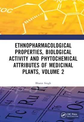 Singh |  Ethnopharmacological Properties, Biological Activity and Phytochemical Attributes of Medicinal Plants, Volume 2 | Buch |  Sack Fachmedien