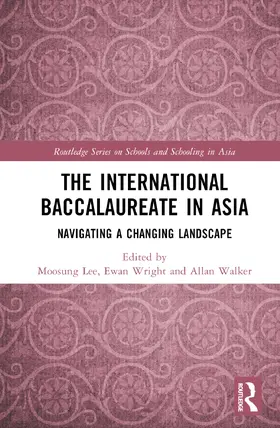 Walker / Lee / Wright |  The International Baccalaureate in Asia | Buch |  Sack Fachmedien