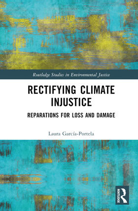 Garcia-Portela / García-Portela |  Rectifying Climate Injustice | Buch |  Sack Fachmedien