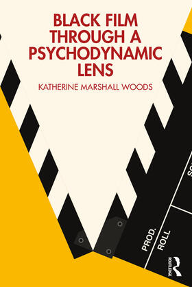 Marshall Woods |  Black Film Through a Psychodynamic Lens | Buch |  Sack Fachmedien