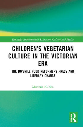 Kubisz |  Children's Vegetarian Culture in the Victorian Era | Buch |  Sack Fachmedien