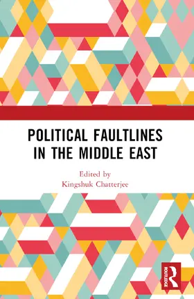 Chatterjee |  Political Faultlines in the Middle East | Buch |  Sack Fachmedien