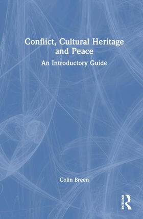 Breen |  Conflict, Cultural Heritage and Peace | Buch |  Sack Fachmedien